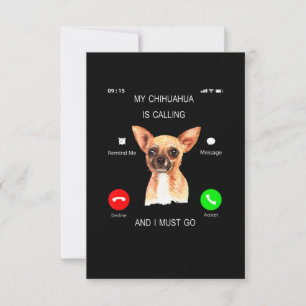 Min Chihuahua ringer... Jag måste åka Hund älskare OSA Kort