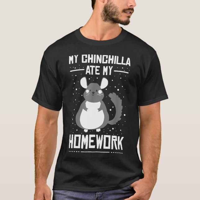 Min Chinchilla Ate Min hemläxa Student Sarcastic P T Shirt (Framsida)
