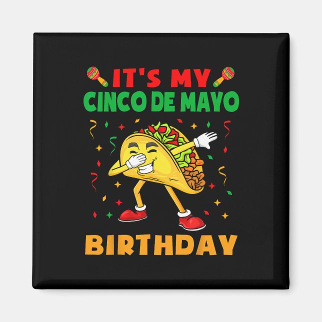 Min Cinco De Mayo Birthday Funny Taco Party Ki Magnet (Framsidan)