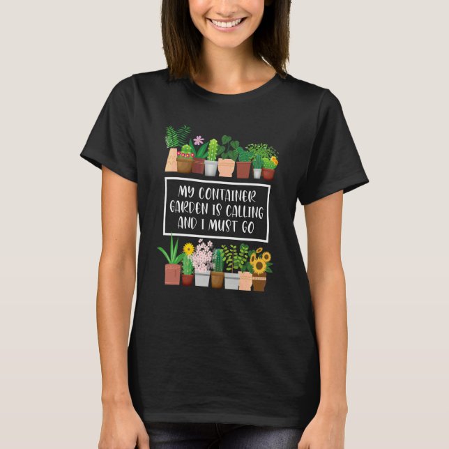 Min containerträdgård ropar  Container trädgårdsmä T Shirt (Framsida)