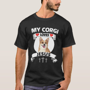 Min Corgi Älskar Jesus Kristna Familj Walesisk Hun T Shirt