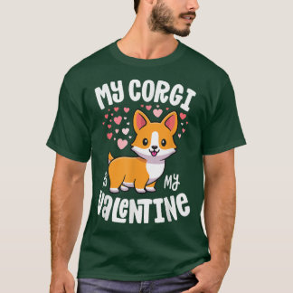 Min Corgi är min Valentine Hund älskare Kawaii Val T Shirt