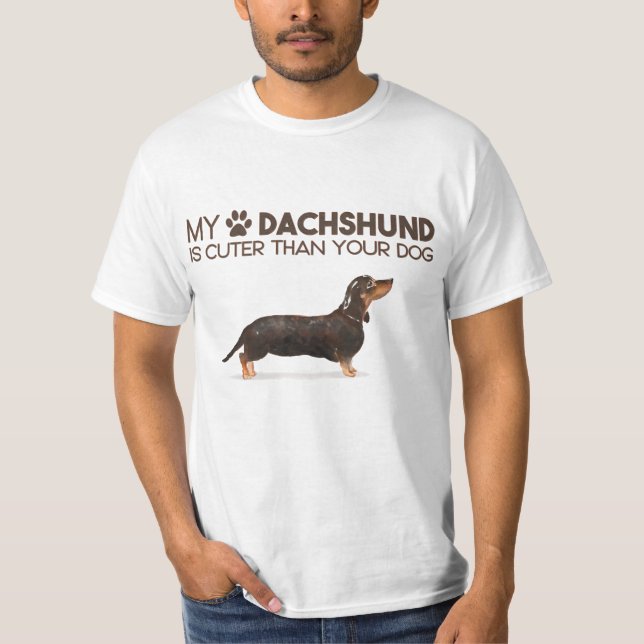 MIN DACHSHUND ÄR STÖRRE ÄN DIN HUND T SHIRT (Framsida)