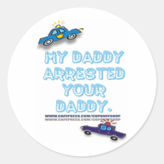 MIN DADDY ARRESTERADE DADDY RUNT KLISTERMÄRKE