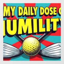 Min dagliga dos Humility Golf