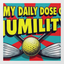 Min dagliga dos Humility Golf