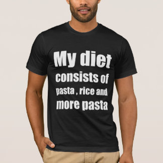 Min diet består av pasta, ris och mer pasta t shirt