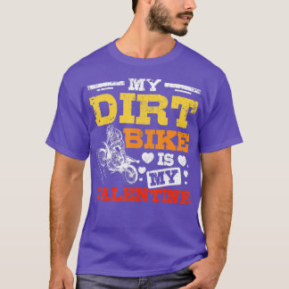 Min Dirt Bike är min Valentine T Shirt