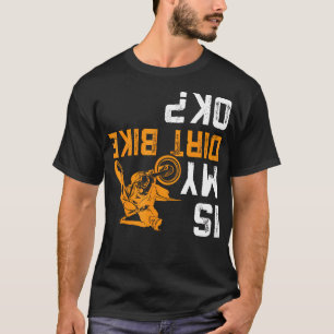 Min Dirt Bike Ok Shirt för Dirt Bike T