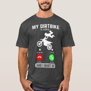 Min DirtBike ringer och jag måste gå bra Mobil T Shirt