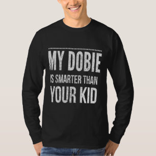 Min Doberman är smartare än din Kid T Shirt