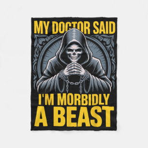 Min Doktor sa att jag är en marbiskt Beast-funny p Fleecefilt