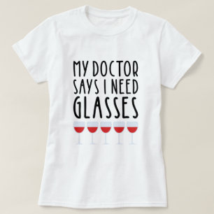 Min Doktor säger att jag behöver glasögon T Shirt