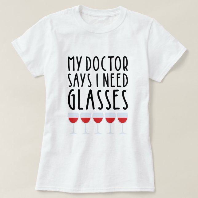 Min Doktor säger att jag behöver glasögon T Shirt (Design framsida)