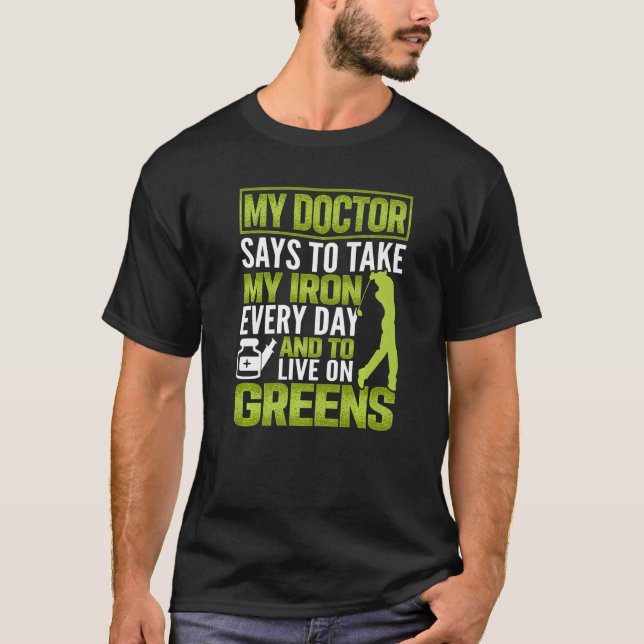 Min Doktor säger att jag ska ta Järn varje dag och T Shirt (Framsida)