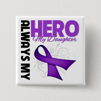 Min dotter alltid mitt Hero - Lila Ribbon Knapp