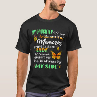 Min dotter är alltid vid min sida Lämnat mig vacke T Shirt