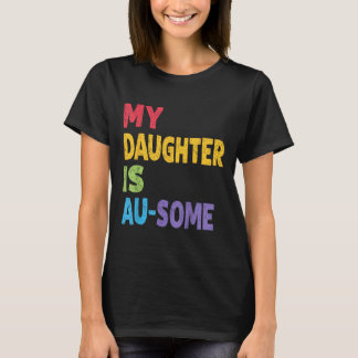 Min dotter är en apa Autistic Kids Autism Awaren T Shirt