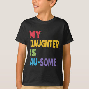 Min dotter är en apa Autistic Kids Autism Awaren T Shirt
