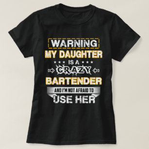 Min dotter är en galen Bartender T Shirt