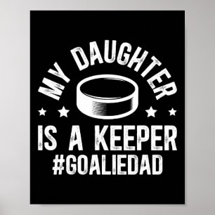 Min dotter är en hockeymålvakt pappa ishockey  poster