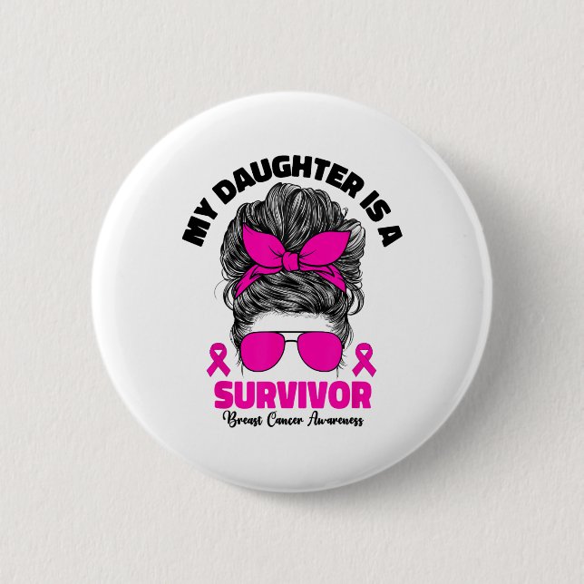 Min dotter är en överlevande bröstcancermedvetenhe knapp (Framsida)