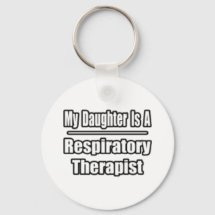 Min dotter är en respiratorisk terapeut nyckelring