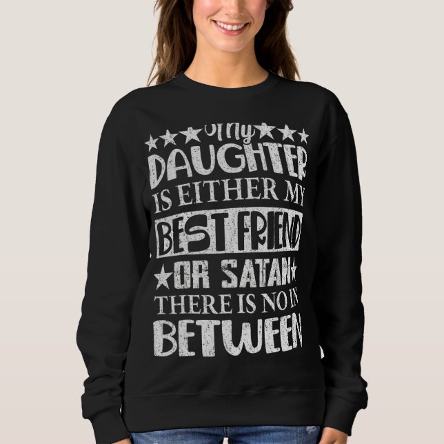 Min dotter är min bästa vän eller Satan Mamma T Shirt (Framsida)