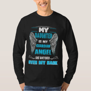 Min dotter är min Guardian Angel hon tittar över T Shirt