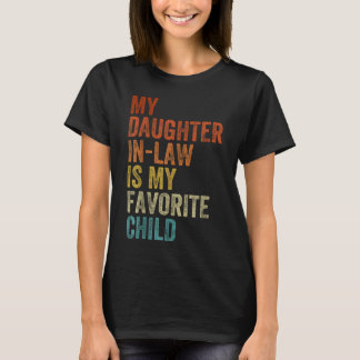 Min dotter är mitt favoritbarn. t shirt
