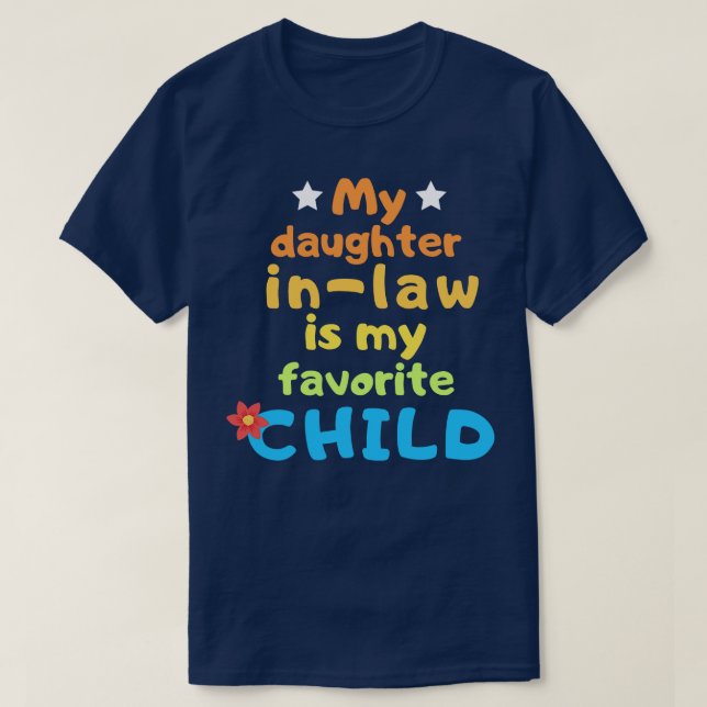Min dotter är mitt favoritbarn TShirt 25 T Shirt (Design framsida)