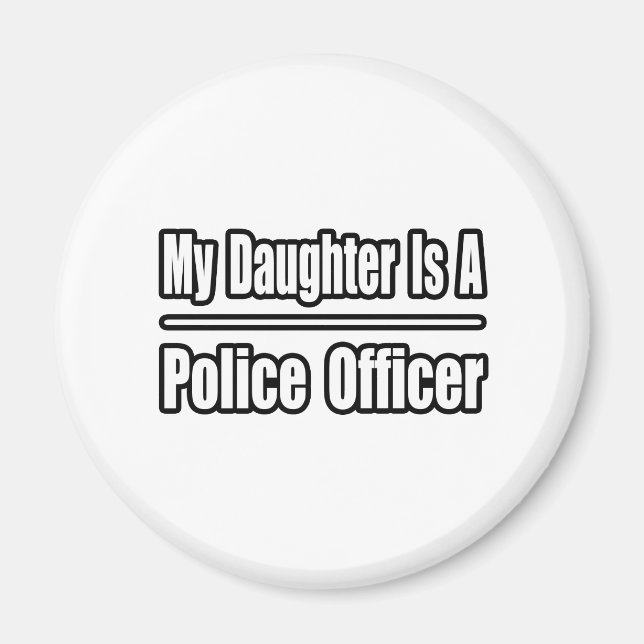 Min dotter är polis. magnet (Framsidan)