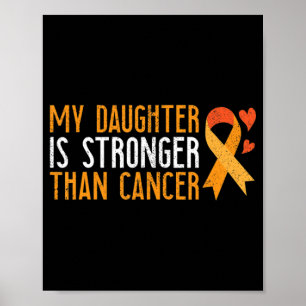 Min dotter är starkare än Medveten för cancerleuke Poster