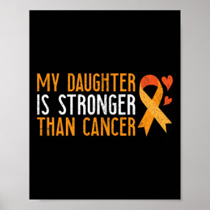 Min dotter är starkare än Medveten för cancerleuke Poster