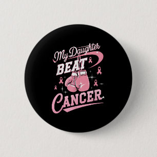 Min dotter Beat Cancer stöder bröstcancer Knapp