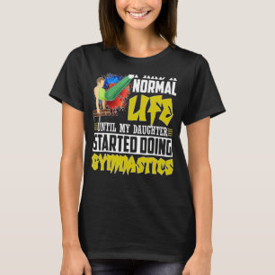 Min dotter började göra gymnastika t shirt