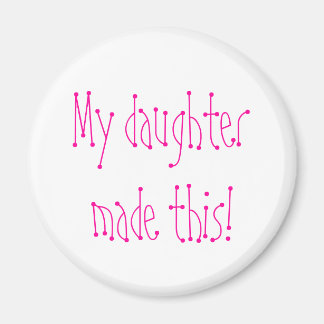 Min dotter gjorde det här! magnet