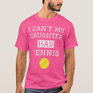 Min dotter har tennis Funny Tennis Mamma Da T Shirt