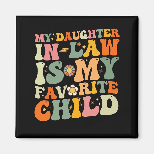 Min dotter i juridik är min favoritbarndom Groovy Magnet (Framsidan)