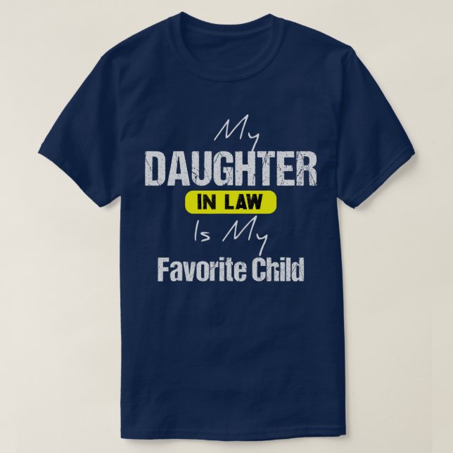 Min dotter i juridik är min favoritbarndotter. t shirt (Design framsida)