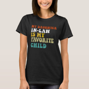 Min dotter i juridik är min favoritbarnsunge Fami T Shirt