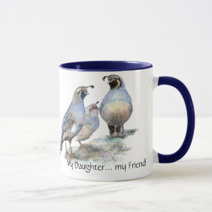 Min dotter... min vän Kalifornien Quail Mugg