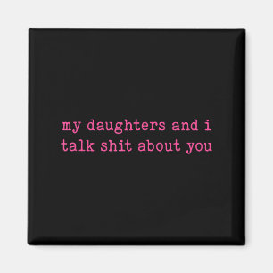Min dotter och jag pratar om dig rolig present til magnet