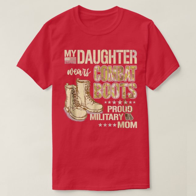 Min dotter Wears Combat Boots Proud Military Mamma T Shirt (Design framsida)