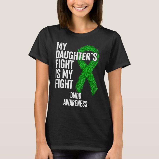 Min dotters kamp är min kamp DMDD medvetenhet T Shirt (Framsida)
