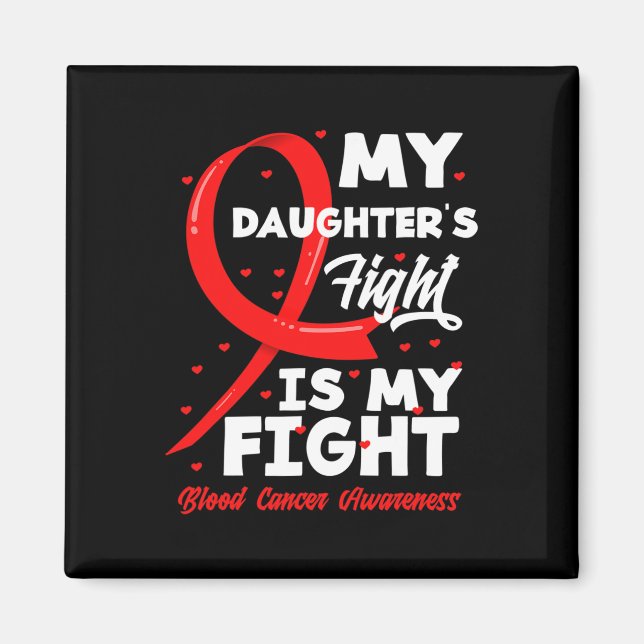 Min dotters kamp är min Medvetna blodcancer Magnet (Framsidan)