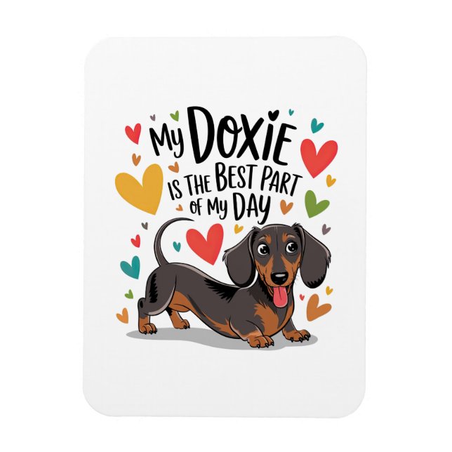 Min doxie är den bästa delen av min dag magnet (Vertikal)