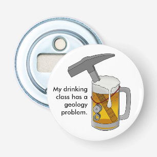 Min dricka Class har ett geologiproblem Flasköppnare