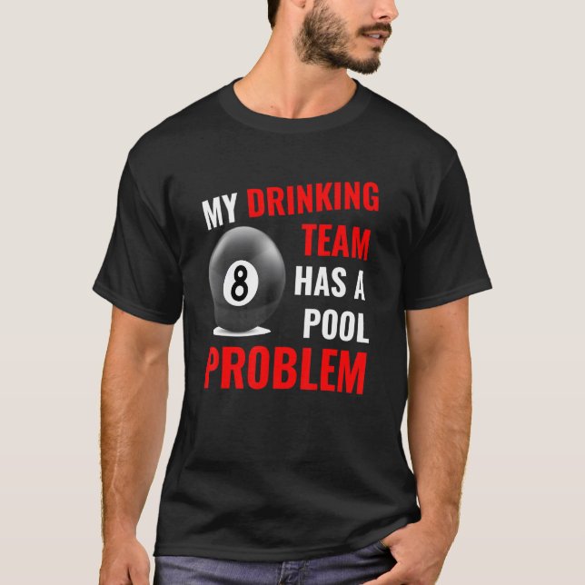 Min dricksgrupp har en Bassäng-problemfakturering  T Shirt (Framsida)