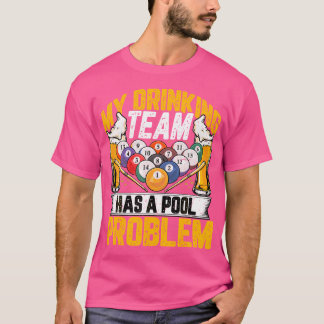 Min dricksgrupp har en Bassäng-problemfakturerings T Shirt